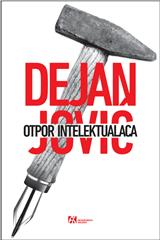 OTPOR INTELEKTUALACA: Predstavljanje nepredstavljenih – suprotstavljanje moćnima